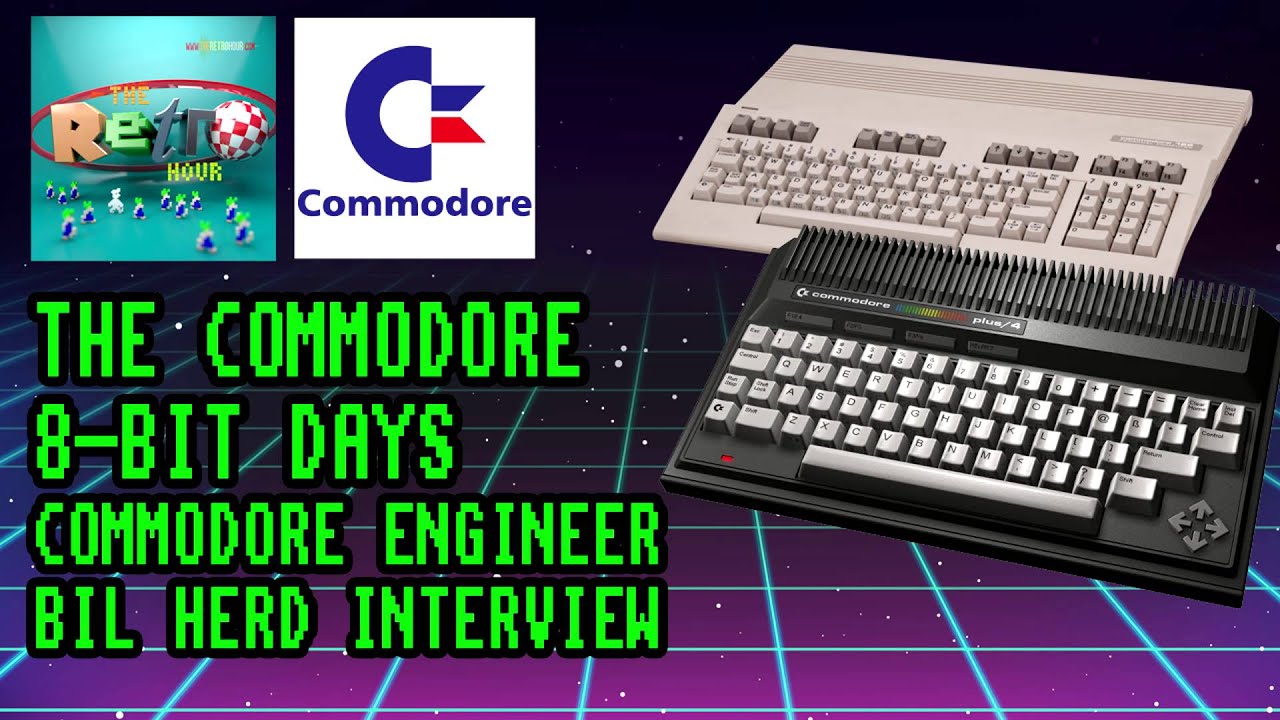 The Retro Hour Podcast - Ep 13 (Commodore 8-Bit Days with Bil Herd)