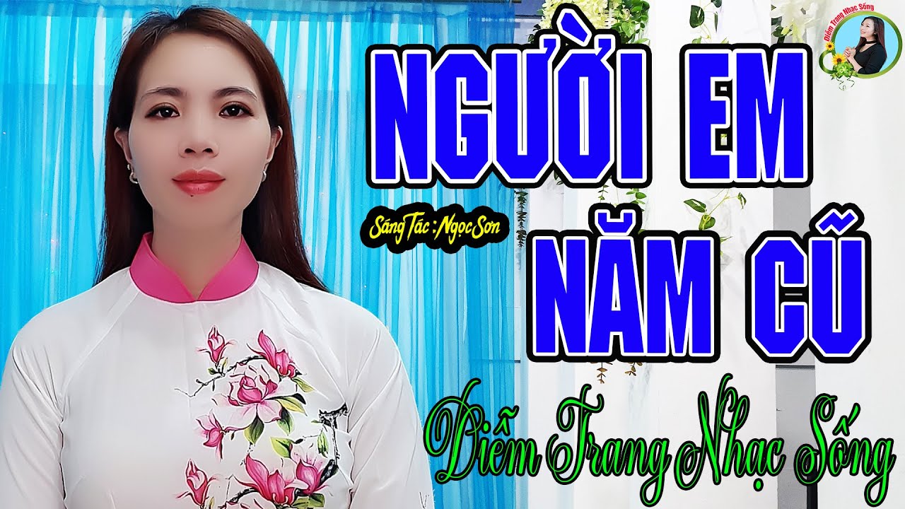 MV Người Em Năm Cũ ✔️ ST: Ngọc Sơn | Diễm Trang | Vượt Thời Gian | Say Đắm Con Tim