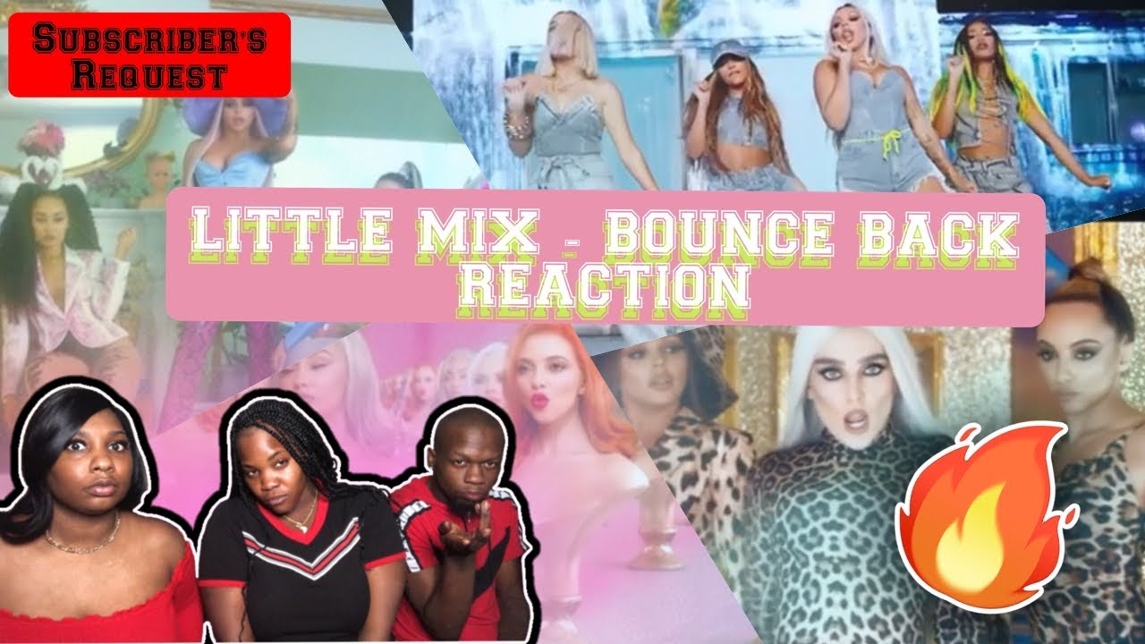 THEY DID NOT PLAY!!🔥🔥 | LITTLE MIX - BOUNCE BACK (VIDEO) | REACTION | SUBSCRIBERS REQUEST