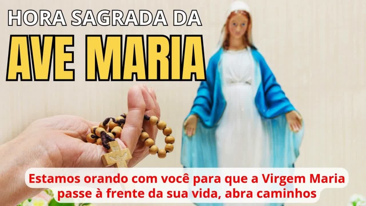 Estamos orando com você para que a Virgem Maria passe à frente da sua vida, abra caminhos