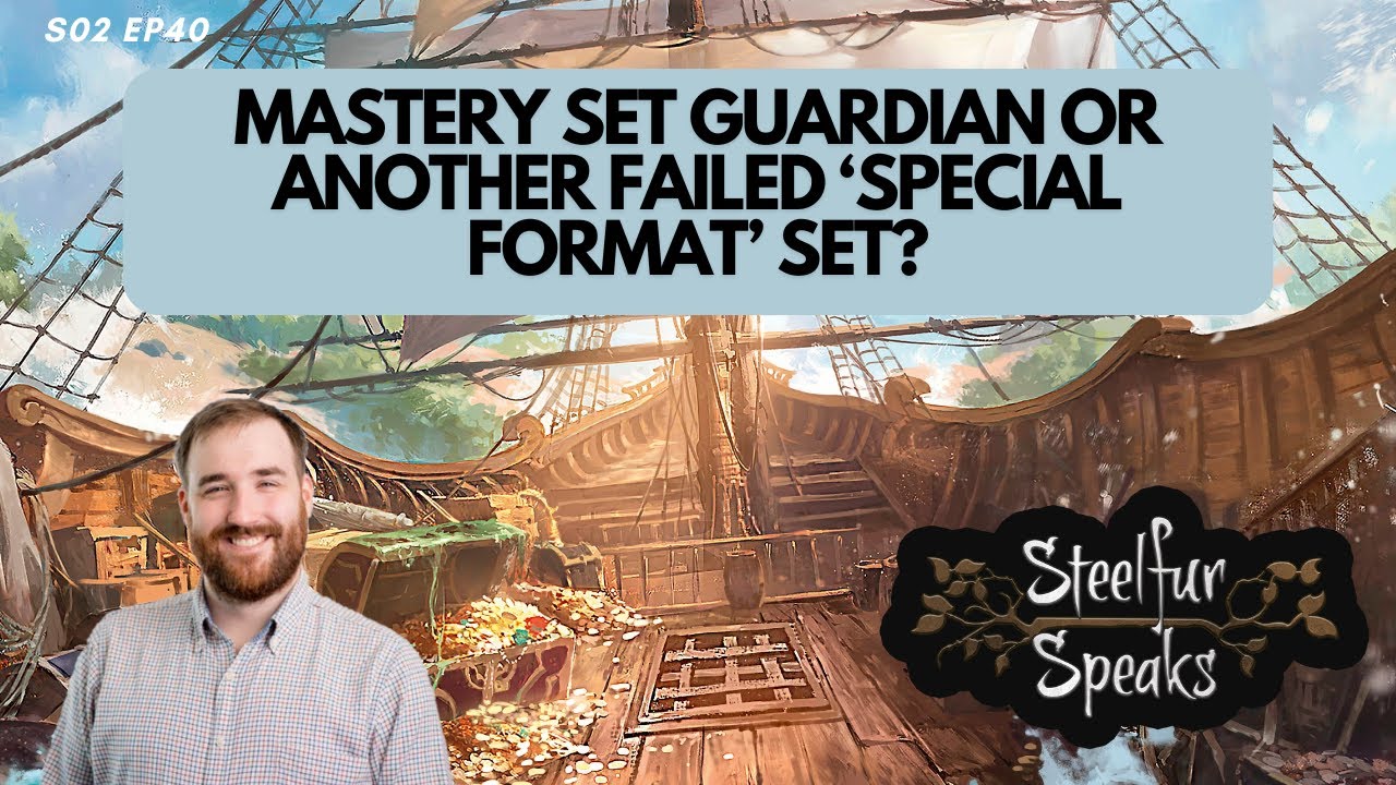 Why Mastery Set Guardian Might Not Be a Super Slam - Steelfur Speaks Episode S02 - 40