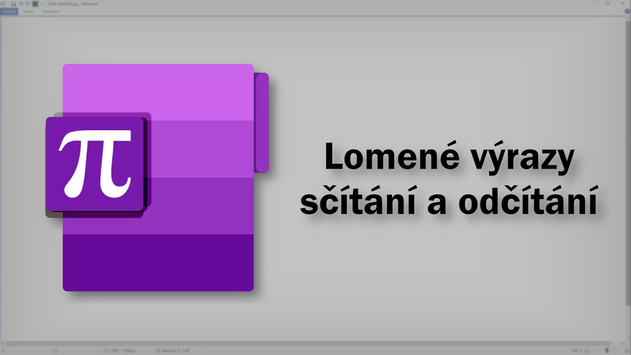 Matematika - Lomené výrazy - sčítání a odčítání