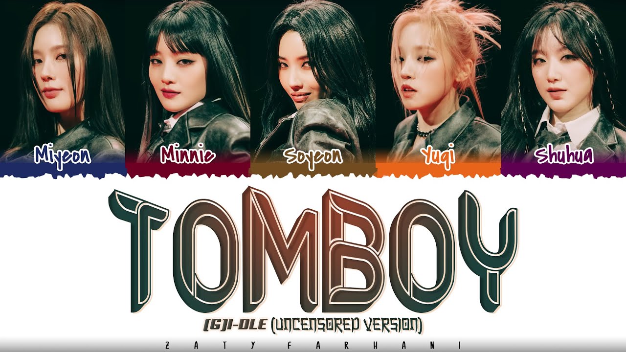 [Uncensored Version / CD Ver.] (G)I-DLE ((여자)아이들) - 'TOMBOY' Lyrics [Color Coded_Han_Rom_Eng]