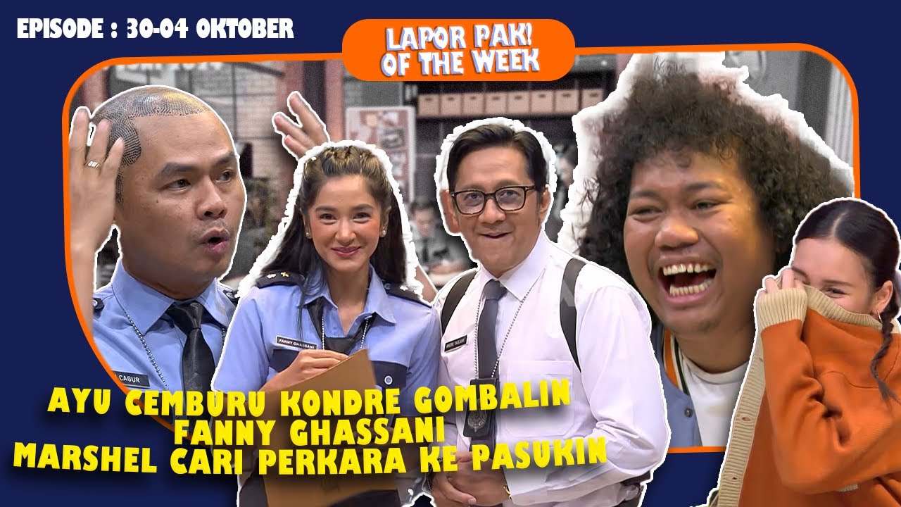 MARSHEL DILEDEKIN PASUKIN, WENDI TANAM RAMBUT | LAPOR PAK! OF THE WEEK (Eps.30 Sept-O4 Oktober 2024)