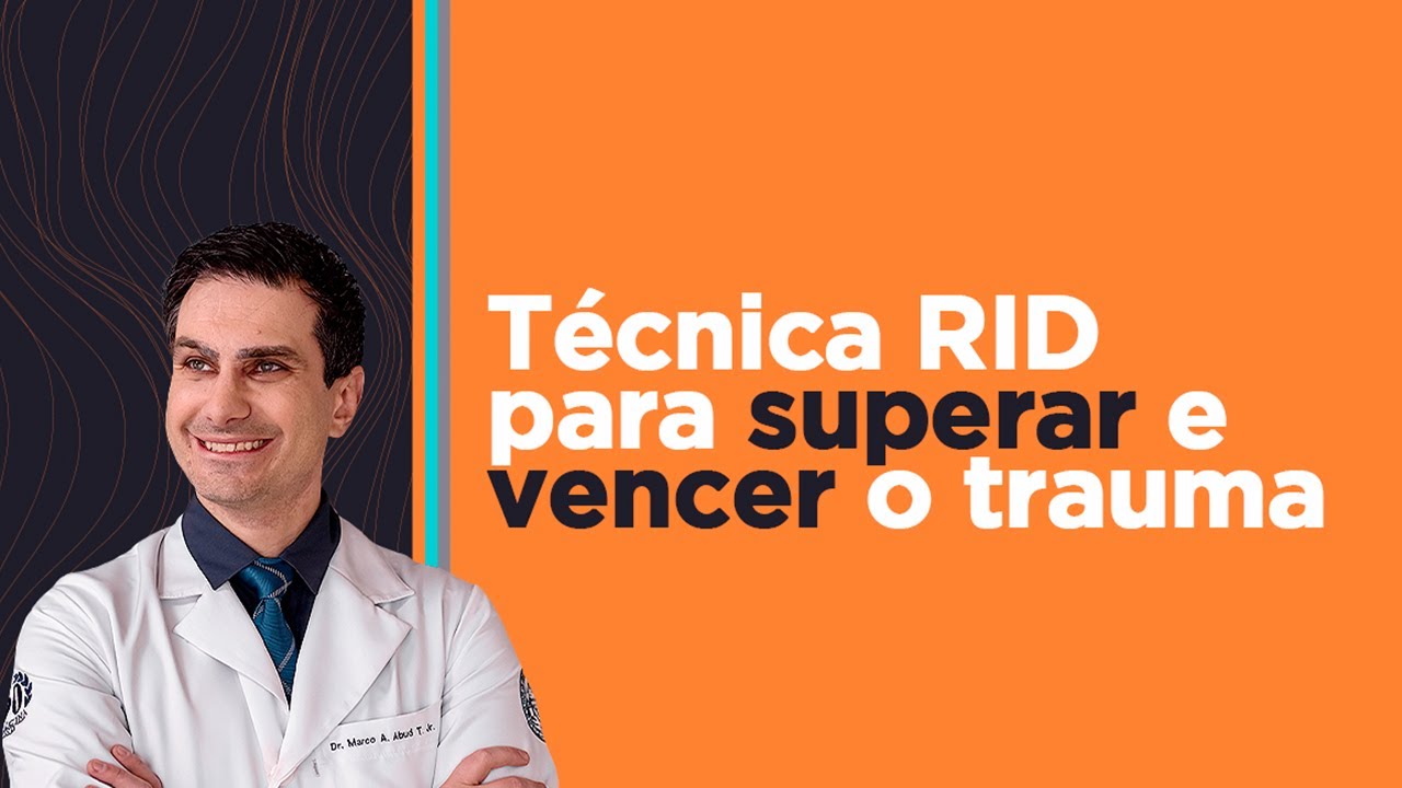 T&Eacute;CNICA (RID) PARA SUPERAR OS GATILHOS DO TRAUMA