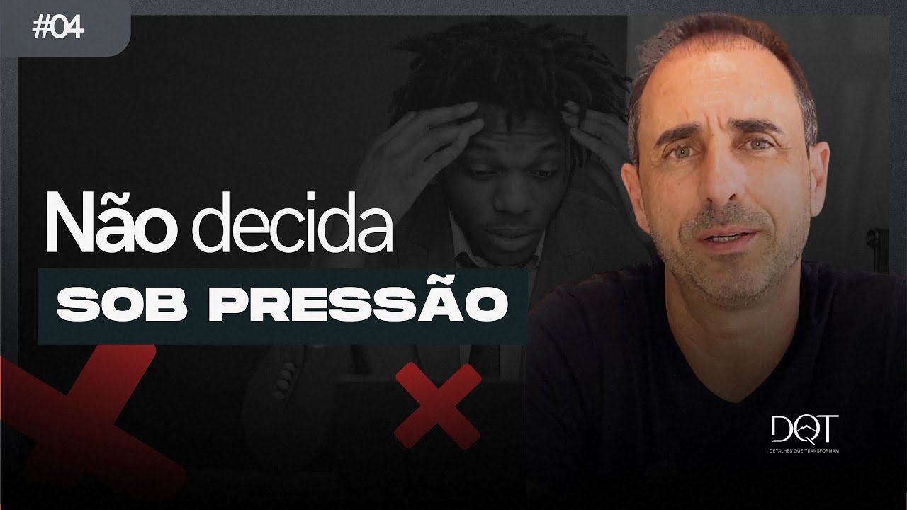  Como a pressão faz você tomar decisões ruins