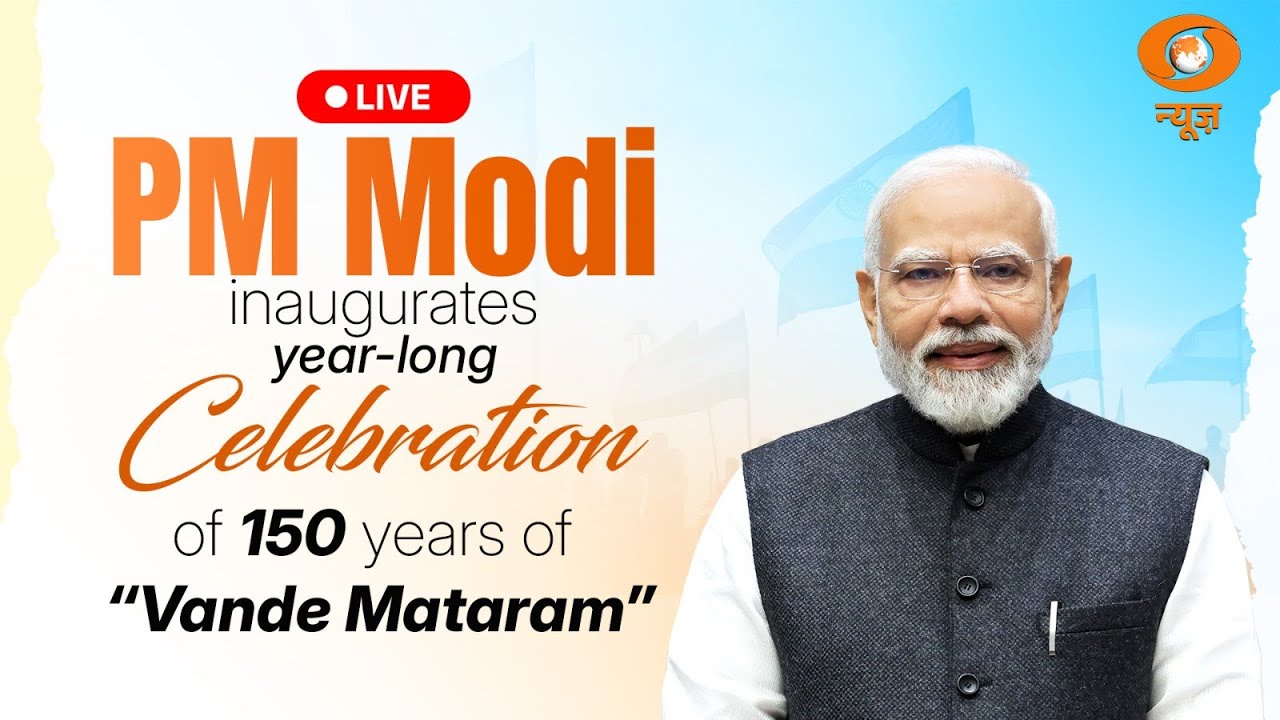 LIVE: PM Modi inaugurates year-long commemoration of 150 Years of the National Song &ldquo;Vande Mataram&rdquo;