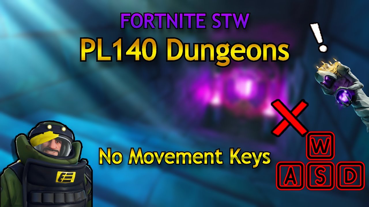 Solo PL140 Dungeons Without Movement Keys - Fortnite STW