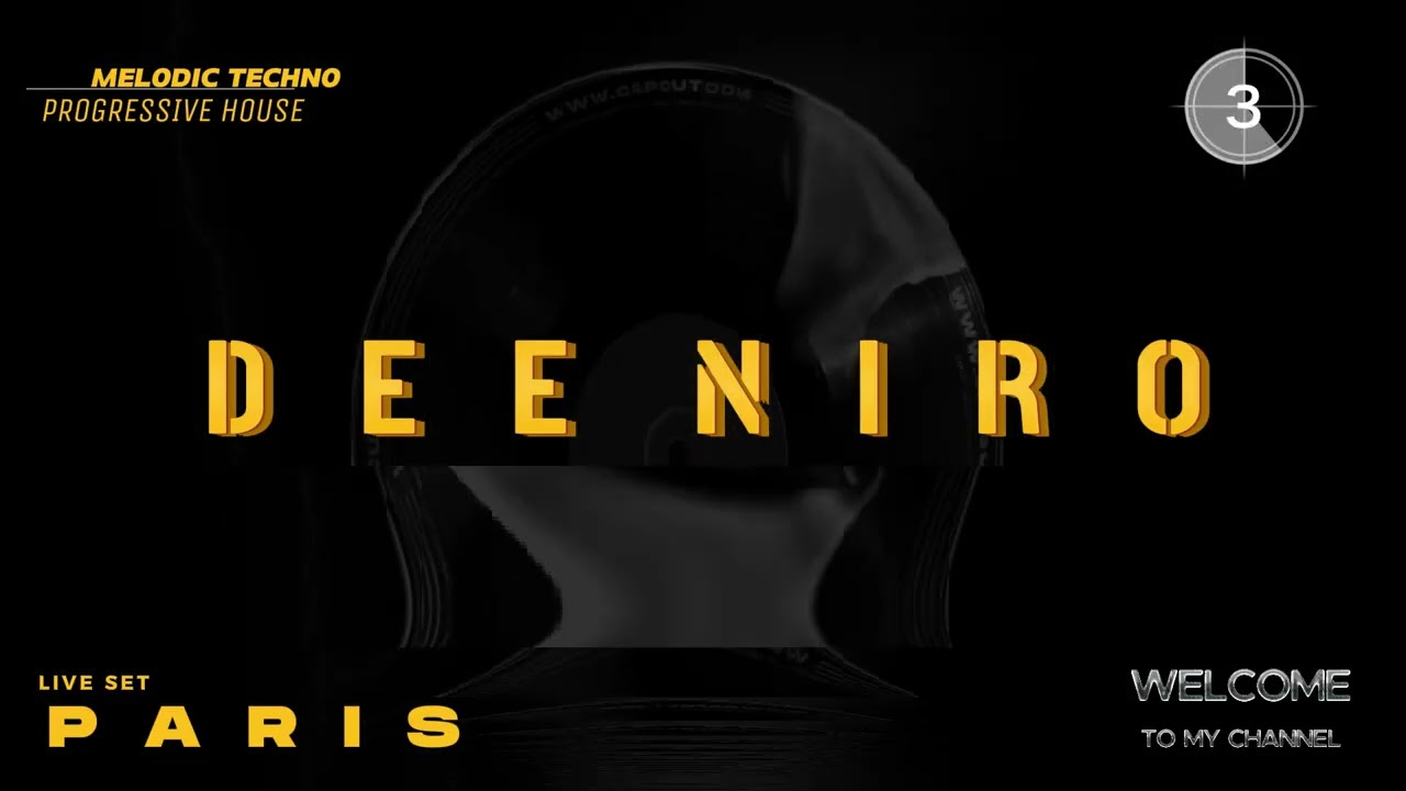 MELODIC TECHNO & PROGRESSIVE HOUSE - DEE NIRO - PARIS