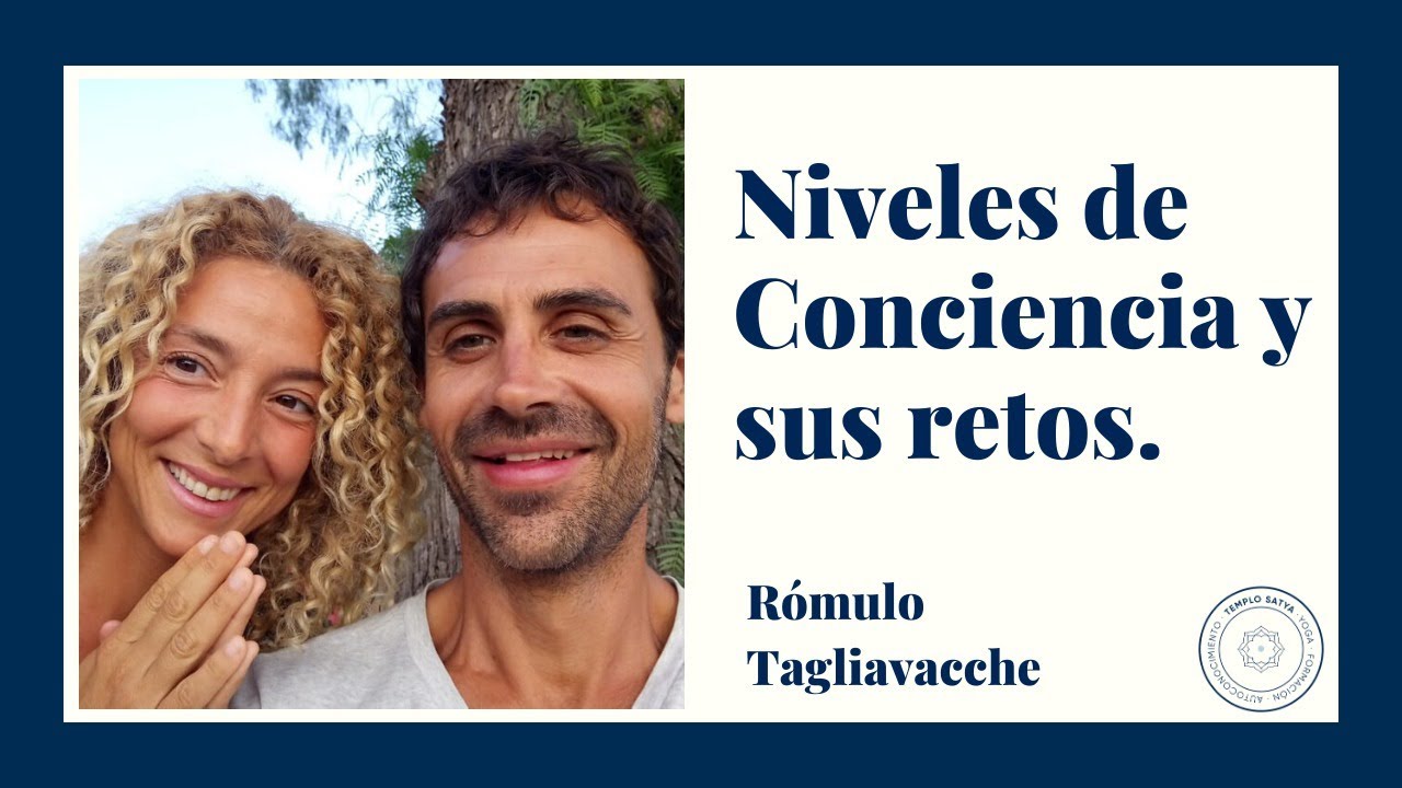 Trascender los niveles de Conciencia y sus retos. David R. Hawkins I Rómulo Tagliavacche
