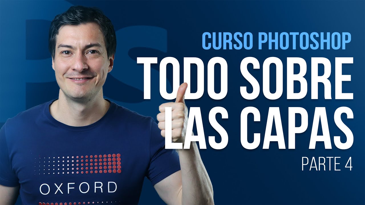 TODO LO QUE TIENES QUE SABER de las CAPAS DE PHOTOSHOP | Curso de Photoshop | parte 4