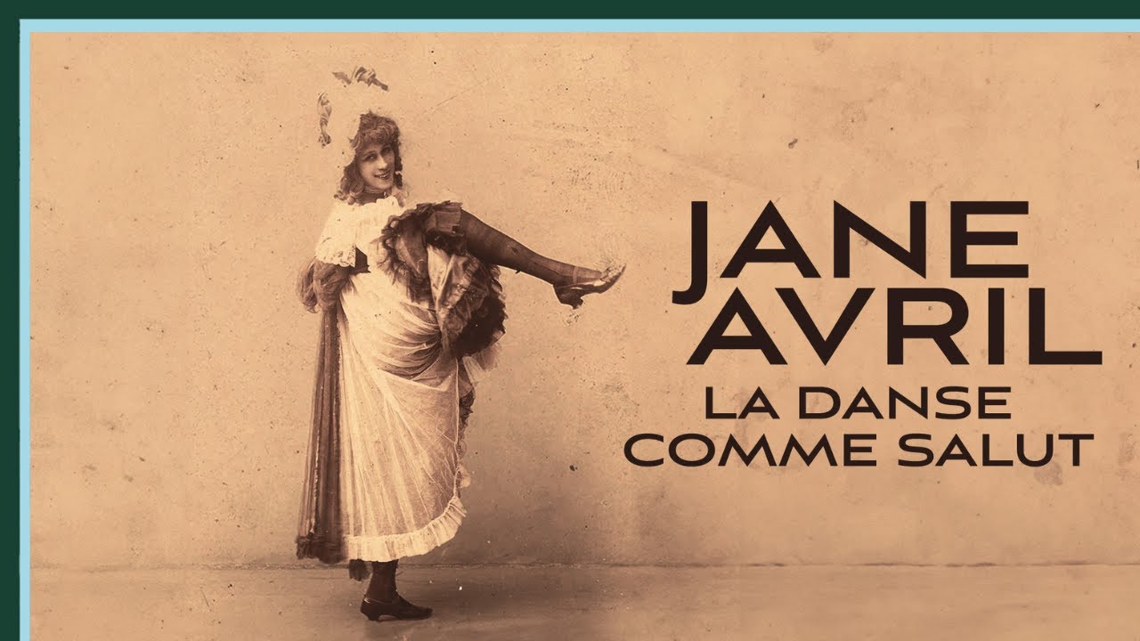 Jane Avril, la danse comme salut - Culture Prime