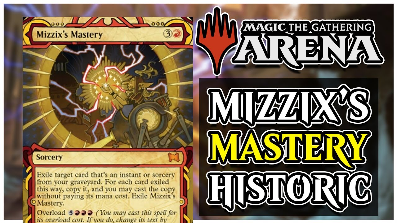 Mizzix's Mastery Historic Deck | MTG Arena Historic Gameplay and Deck