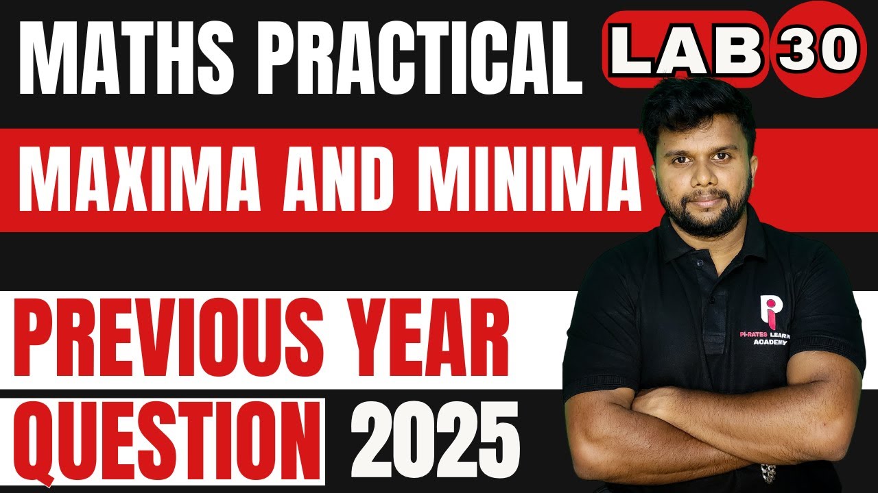 PLUS TWO MATHS PRACTICAL EXAMINATION 2026 | LAB 30 - MAXIMA AND MINIMA | PYQ 2025 |