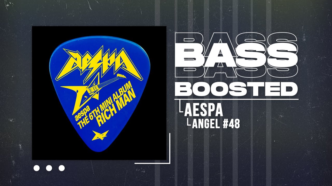 aespa (에스파) - Angel #48 [BASS BOOSTED]