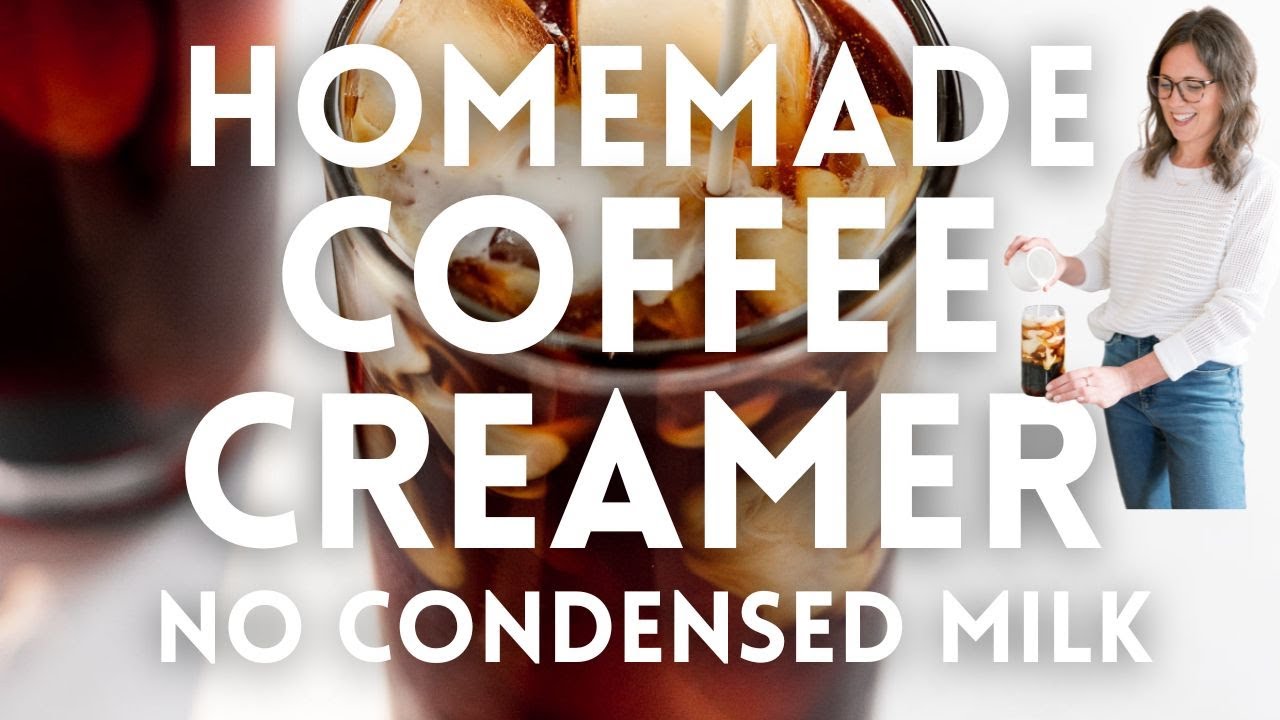 Homemade Coffee Creamer without Sweetened Condensed Milk
