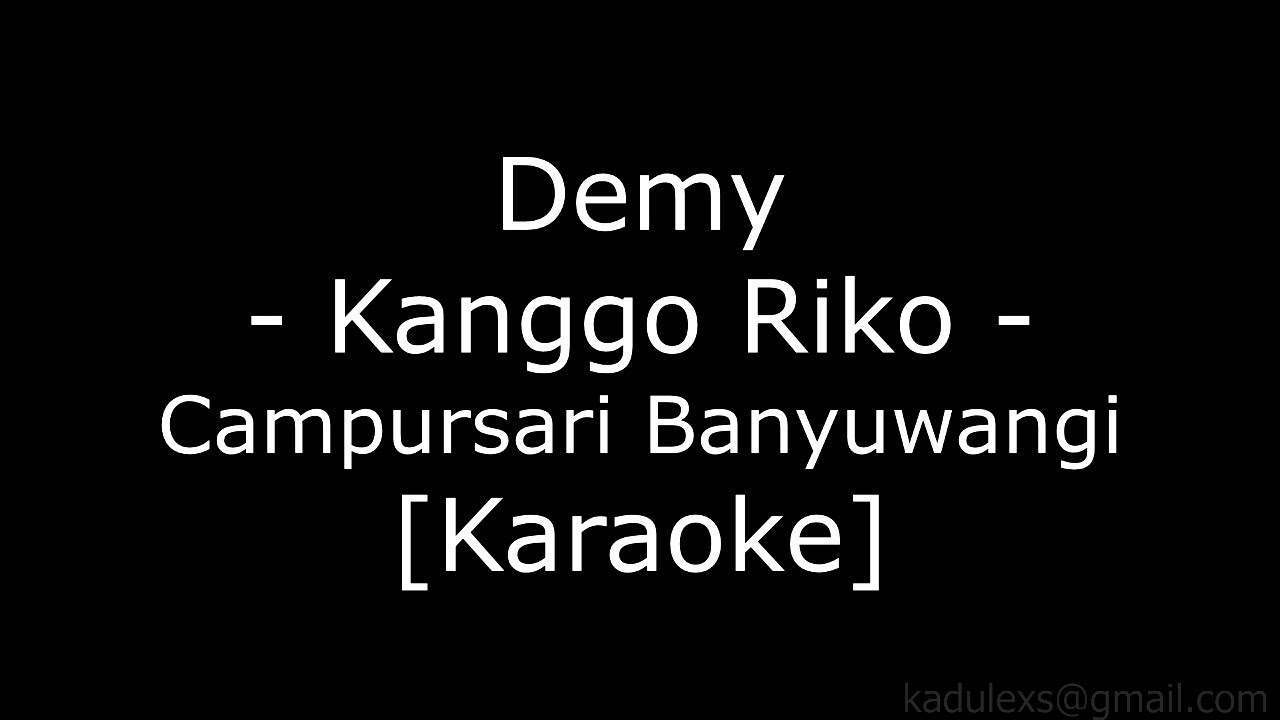Demy - Kanggo Riko (Cover Campursari Banyuwangi Karaoke No Vokal)