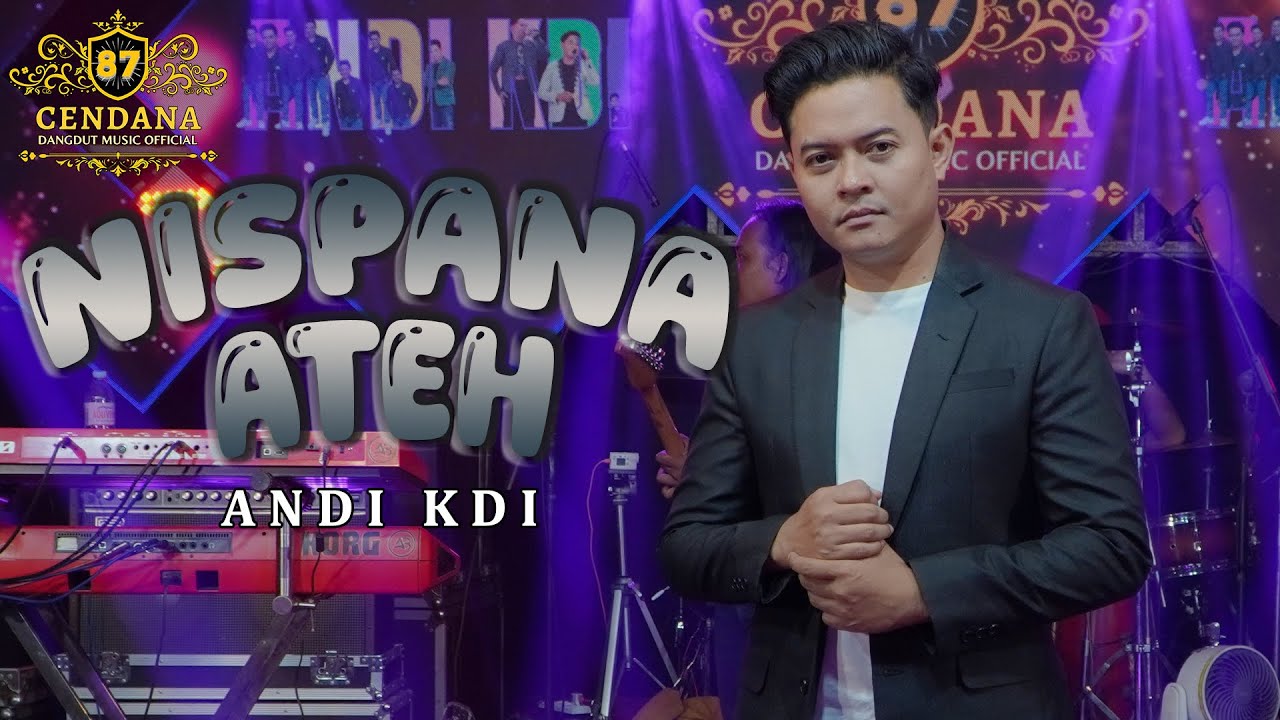 ANDI KDI - NISPANA ATEH | CENDANA 87 (Official Music Video)