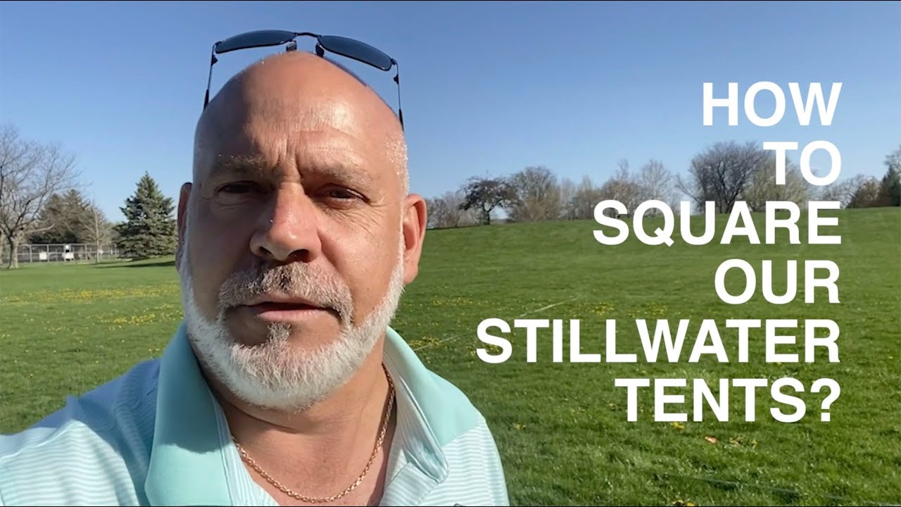 HOW TO SQUARE A STILLWATER TENT | Tuesday Tent Talks #36
