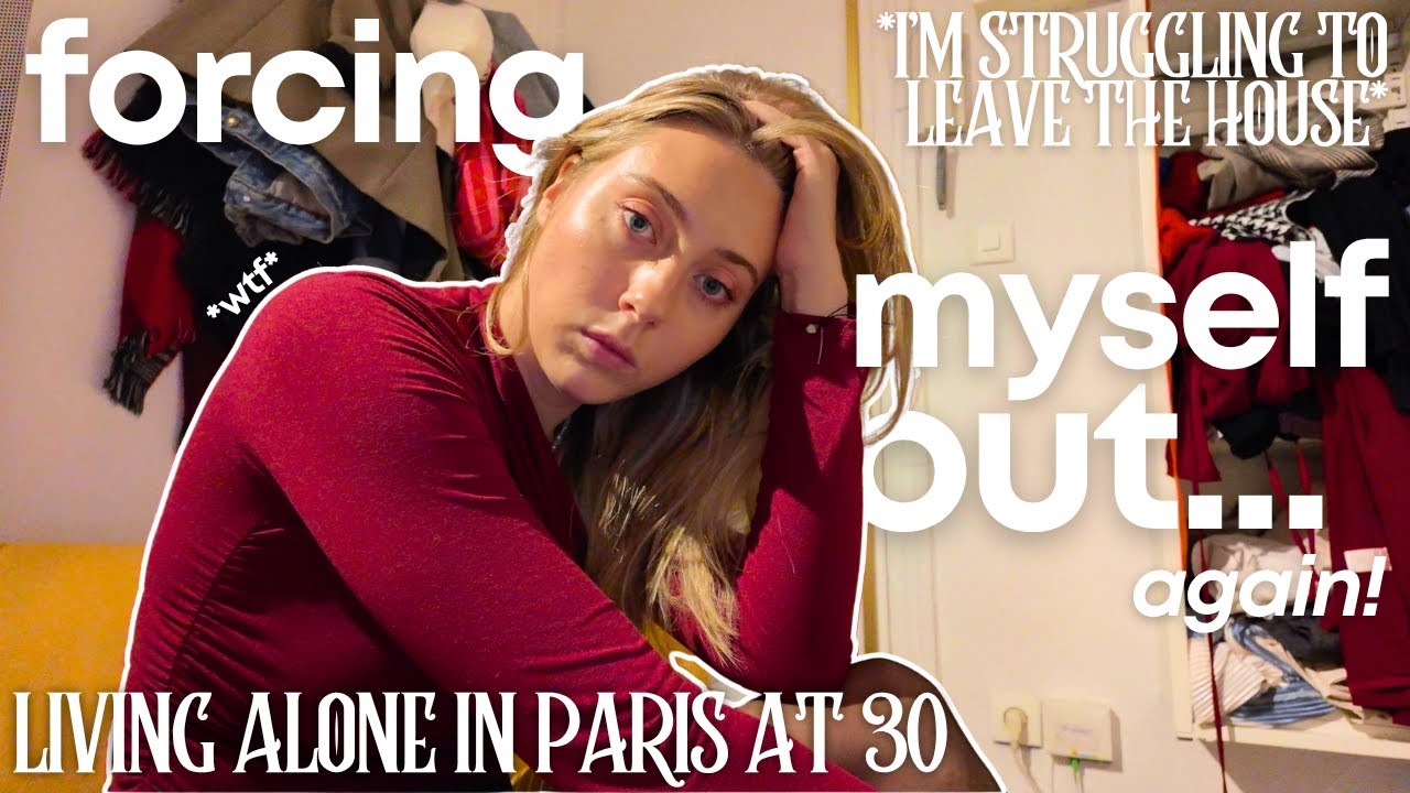 forcing myself out of the house...AGAIN! living alone in Paris at 30 years old 🇫🇷