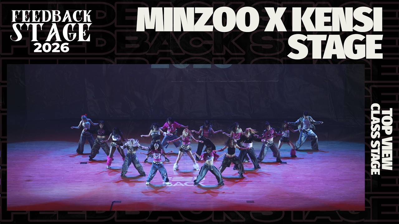 MINZOO x KENSI STAGE | TOP VIEW | 2026 FEEDBACK STAGE | 2026 피드백스테이지