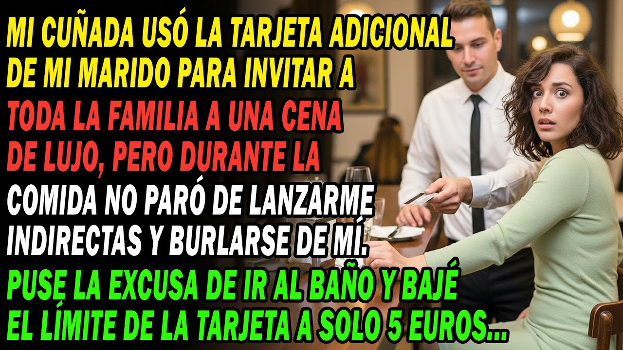 Mi Cuñada Invitó A Todos Con La Tarjeta De Mi Esposo Y Se Burló De Mí, Pero Al Momento De Pagar...🤫⁉