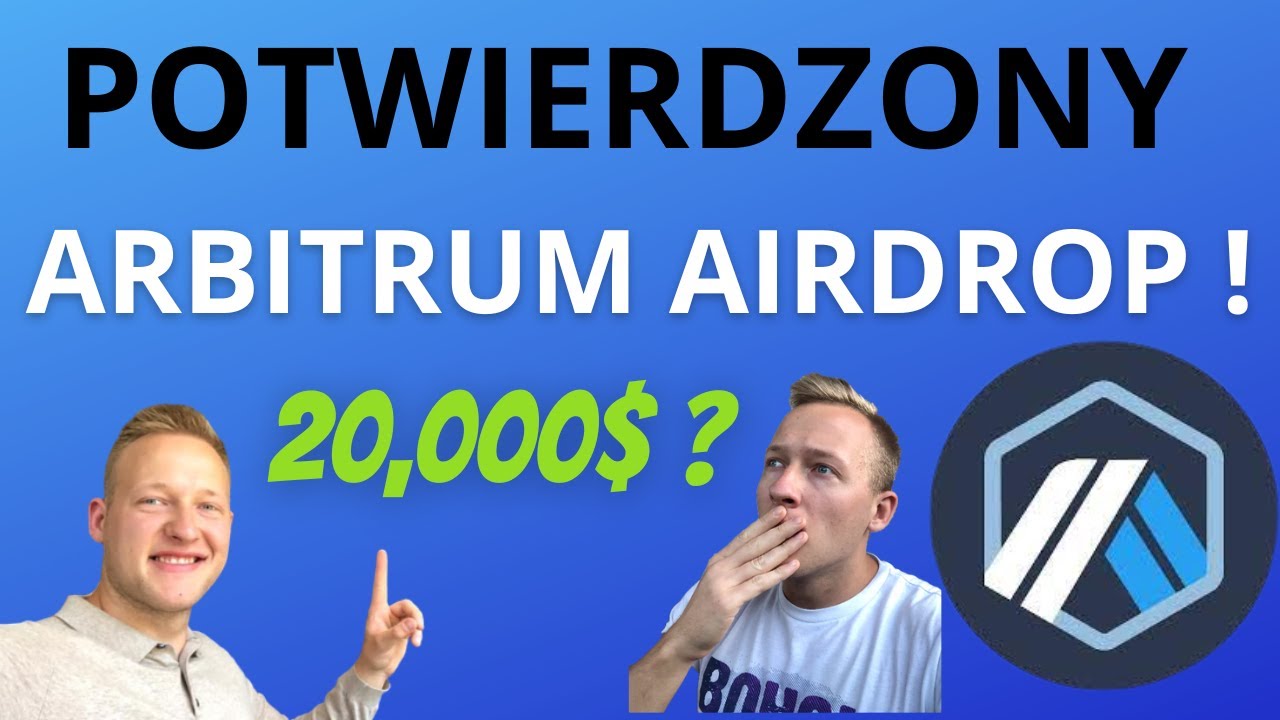 Arbitrum ARB Airdrop Potwierdzony ! Odbierz ARB 23.03.2023