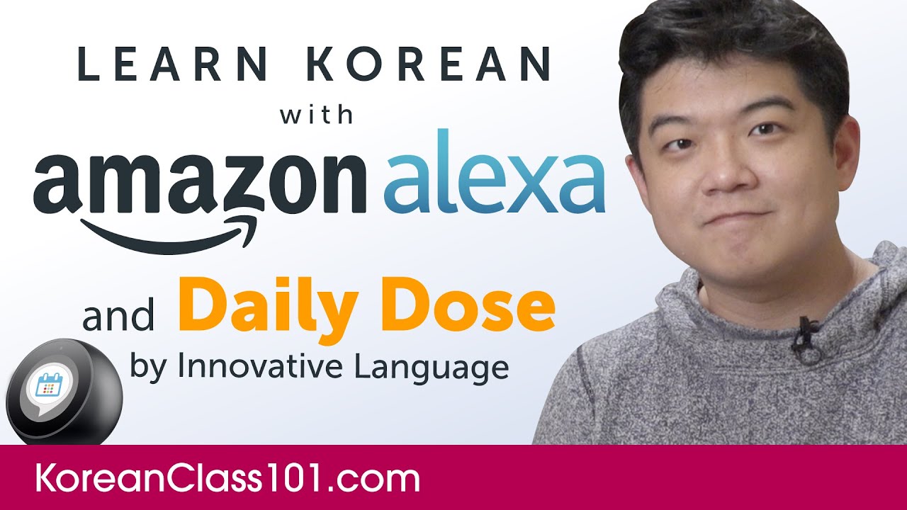 Learn Korean with Daily Dose and Amazon Alexa