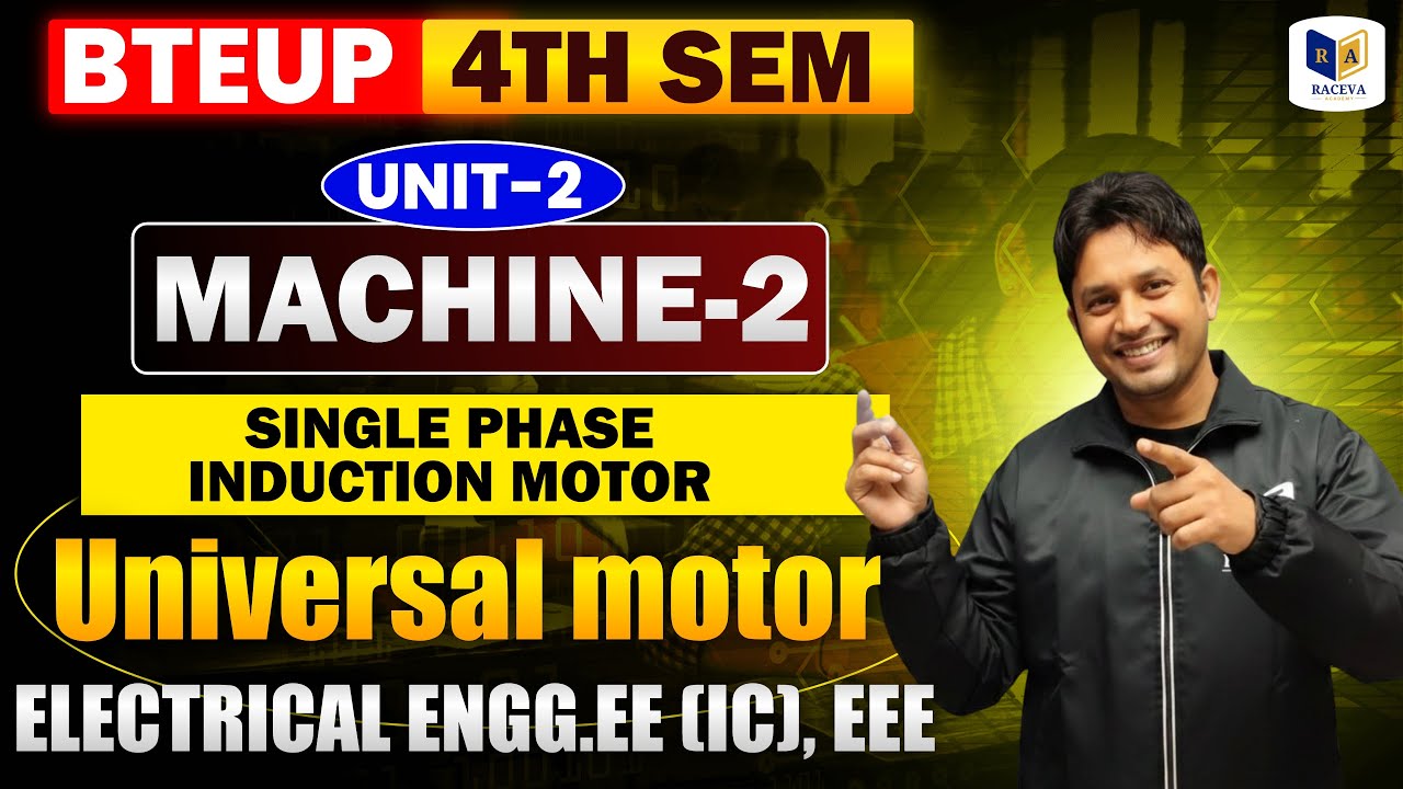 MACHINE-2 | UNIT-2 (Universal motor) | SINGLE PHASE INDUCTION MOTOR 🔥 | POLYTECHNIC 4th SEMESTER