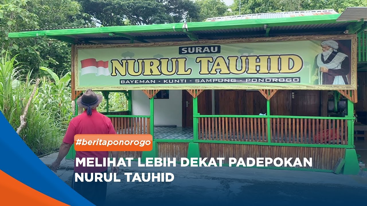 PONOROGO - Melihat Lebih Dekat Padepokan Nurul Tauhid