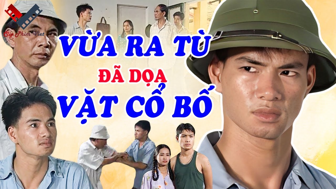 Vừa Ra Tù Đã Dọa Vặt Cổ Bố | Xuân Bắc, Quang Thắng | Phim Việt Nam Xưa Kinh Điển