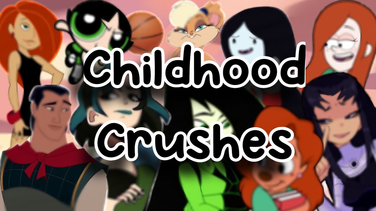 Childhood Crushes