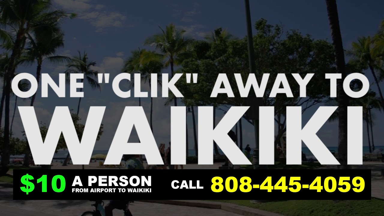 Waikiki Airport Shuttle $10 a Person! | Clik Shuttle Tours | Hawaii Shuttle