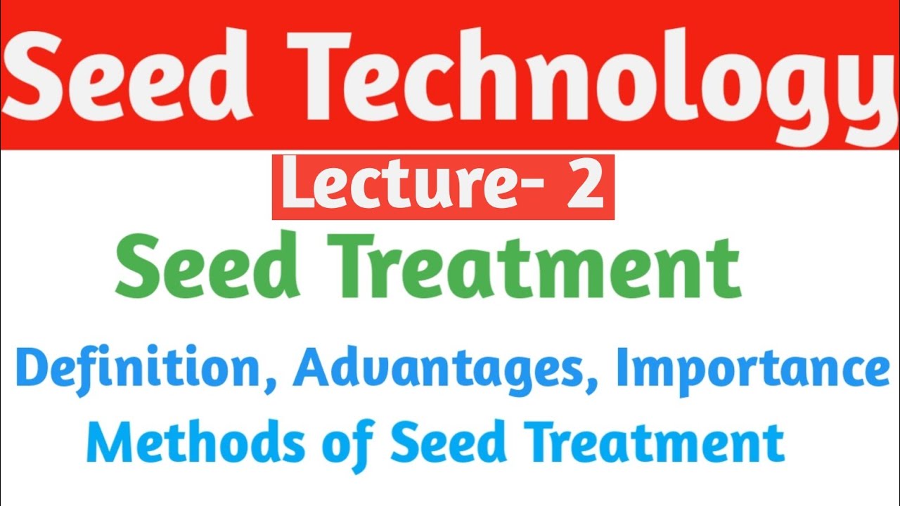 Seed technology lecture-2 /Seed treatment/ बीज उपचार