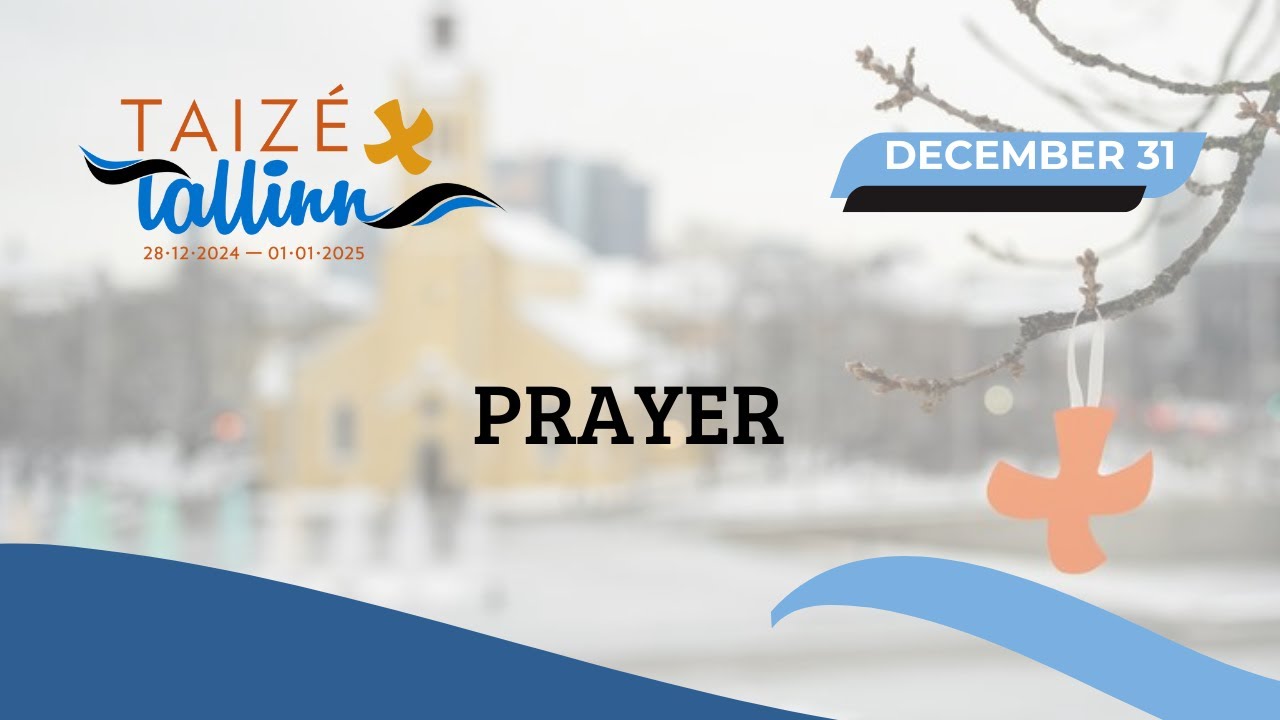 Taizé Tallinn | Evening prayer, December 31