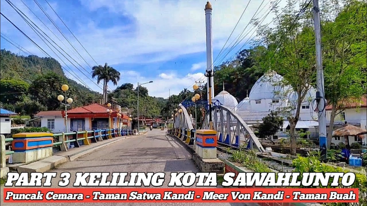 PESONA SUMATERA BARAT || KELILING MELIHAT TEMPAT WISATA KOTA SAWAHLUNTO KOTA WARISAN DUNIA