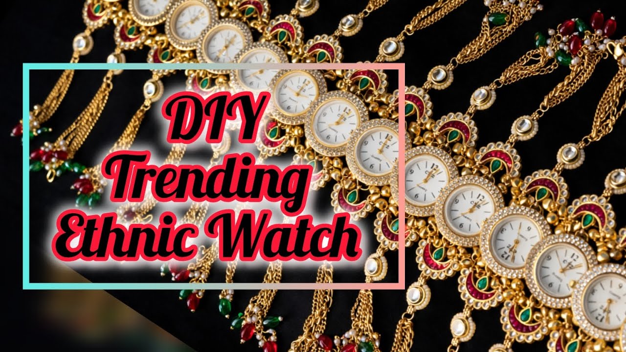Diy Ethnic Watch | Handmade Watch #ethnicwatch #trending #kashmiri #ghungroo 