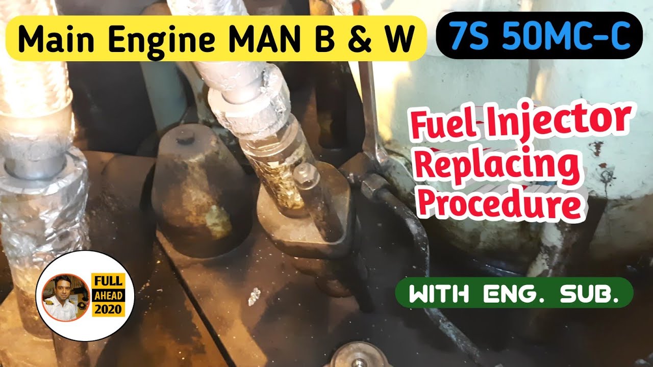 M/E Fuel Injector Replacing Procedure || MAN B&W 7S50MC-C || বাংলায় শিখি II MARINE ENGINEERING