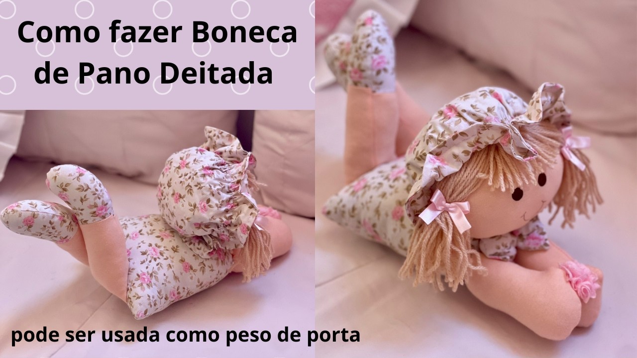 COMO FAZER BONECA DE PANO DEITADA,PODE SER PESO DE PORTA   (ganhe dinheiro trabalhando em casa )