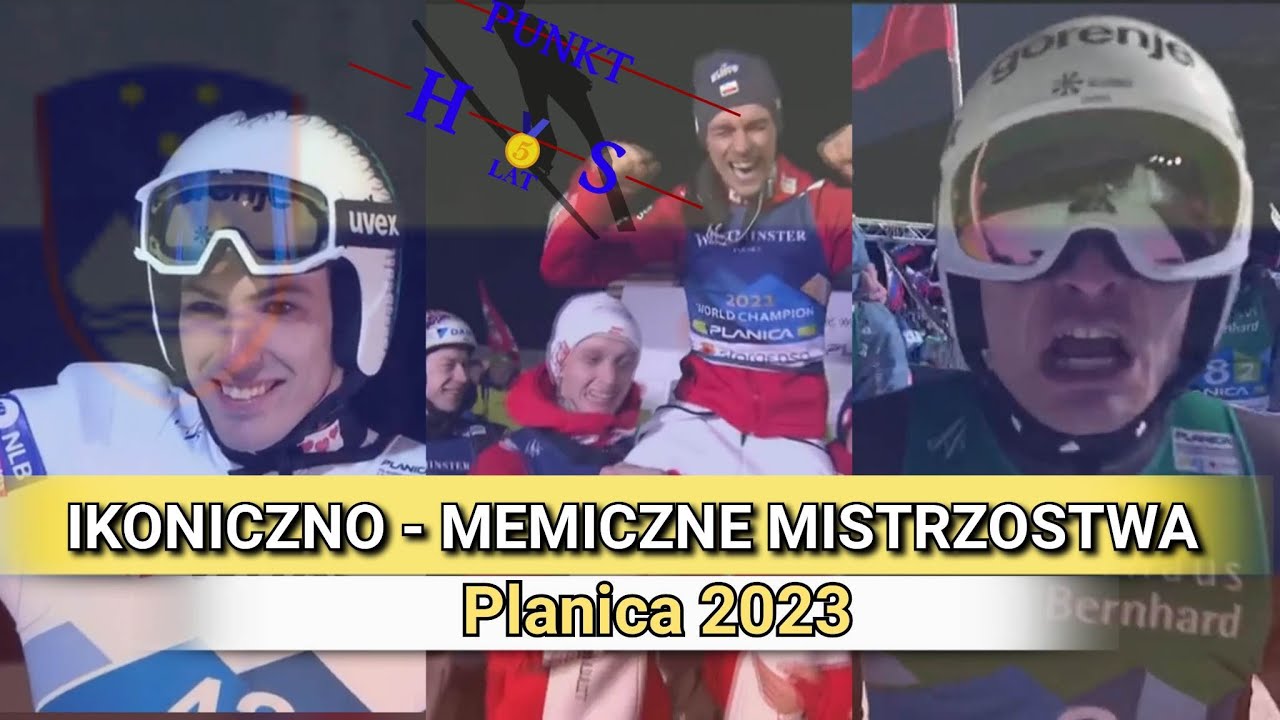 IKONICZNO - MEMICZNE MISTRZOSTWA - MŚ Planica 2023 - Punkt HS [S6E11]