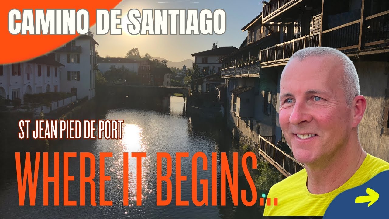 HOW TO FIND the places you NEED in St Jean Pied de Port | My 2 month HUGE Camino begins!