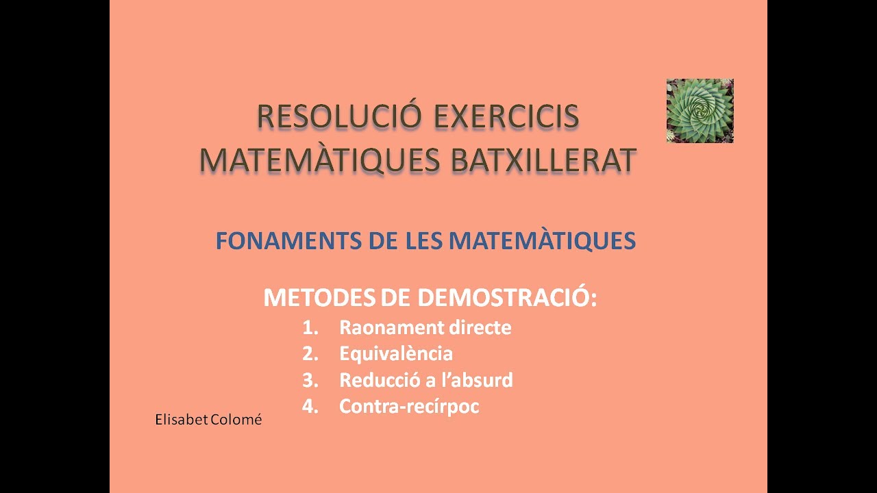@Elisabet Colomé. ALTRES MÈTODES DE DEMOSTRACIÓ (TEORIA i EXEMPLES)