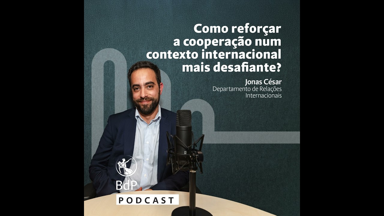 Como reforçar a cooperação num contexto internacional mais desafiante?