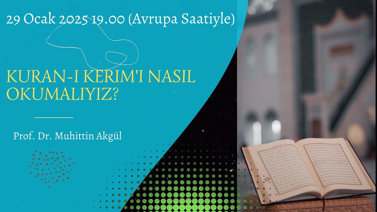 Kuran-ı Kerim'i Nasıl Okumalıyız? l Prof. Dr. Muhittin Akgül