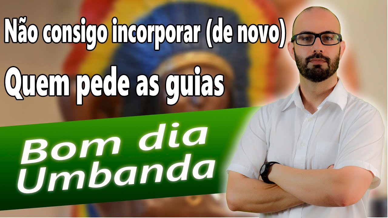 Não consigo incorporar (de novo) Quem pede as guias