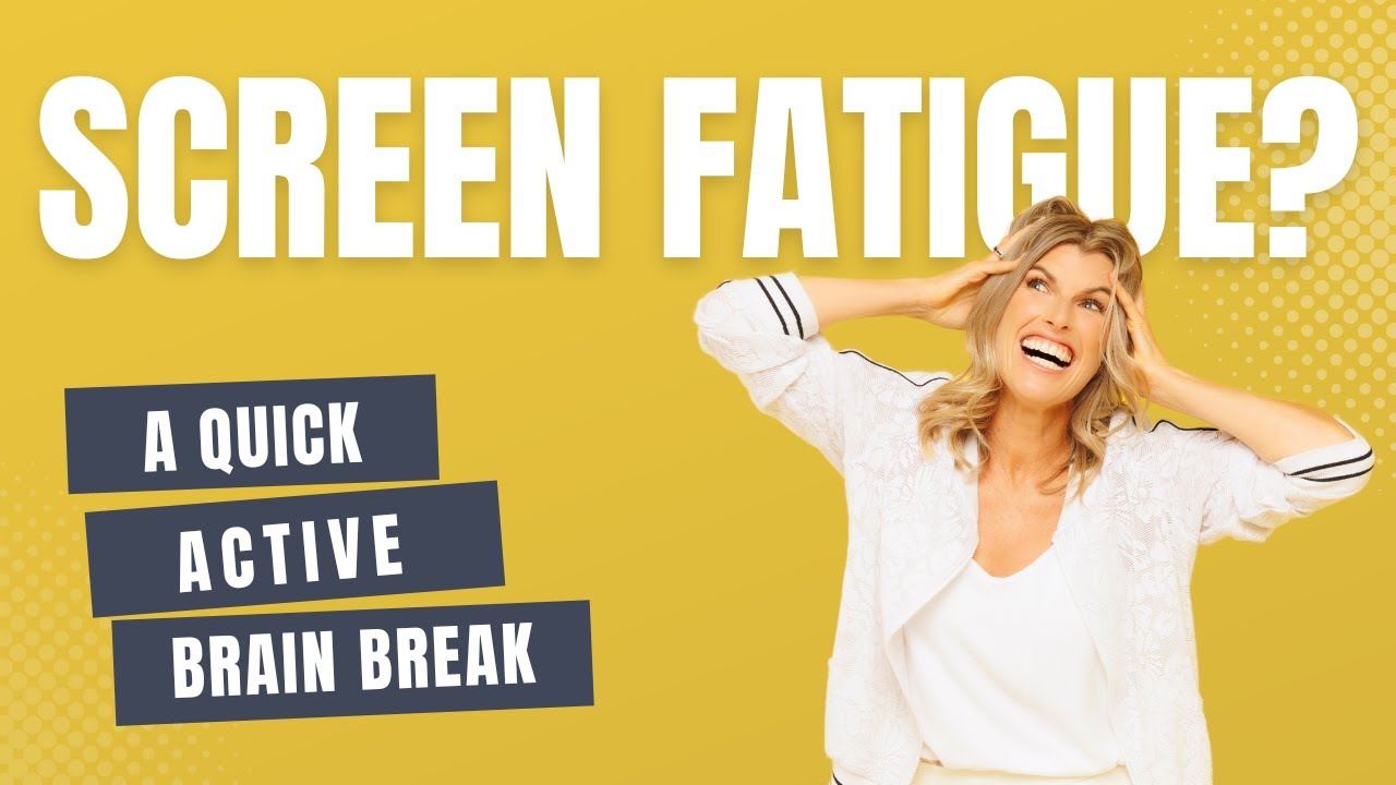 How to Bust Screen Fatigue! A Quick Active 'Brain Break'