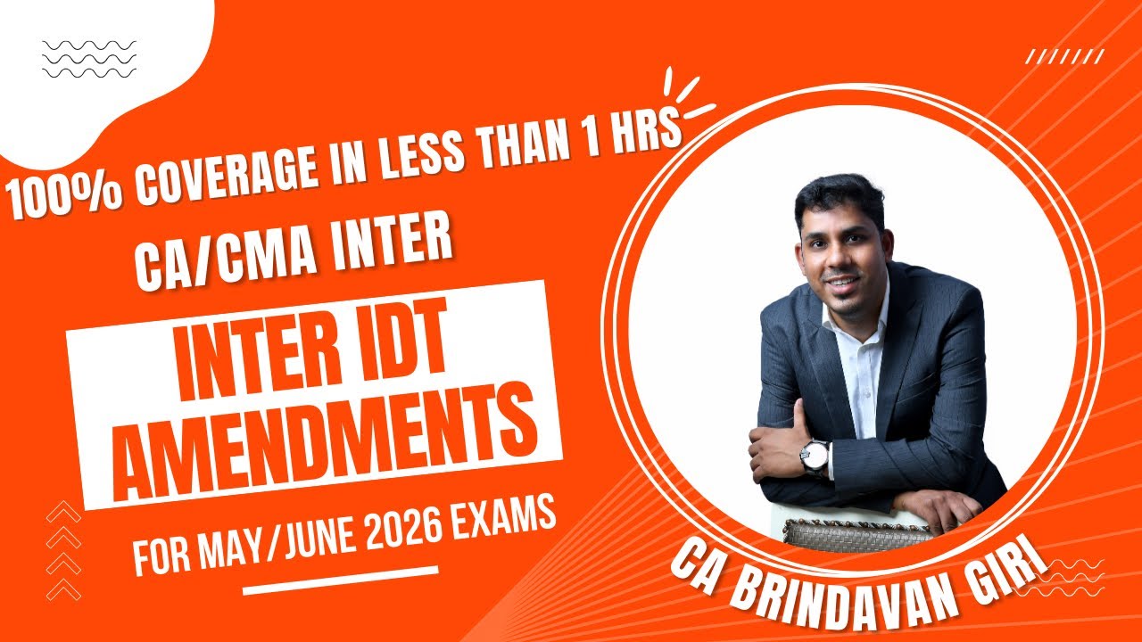 CA CMA INTER GST AMENDMENTS | May/June 2026 Exams | CA Brindavan Giri