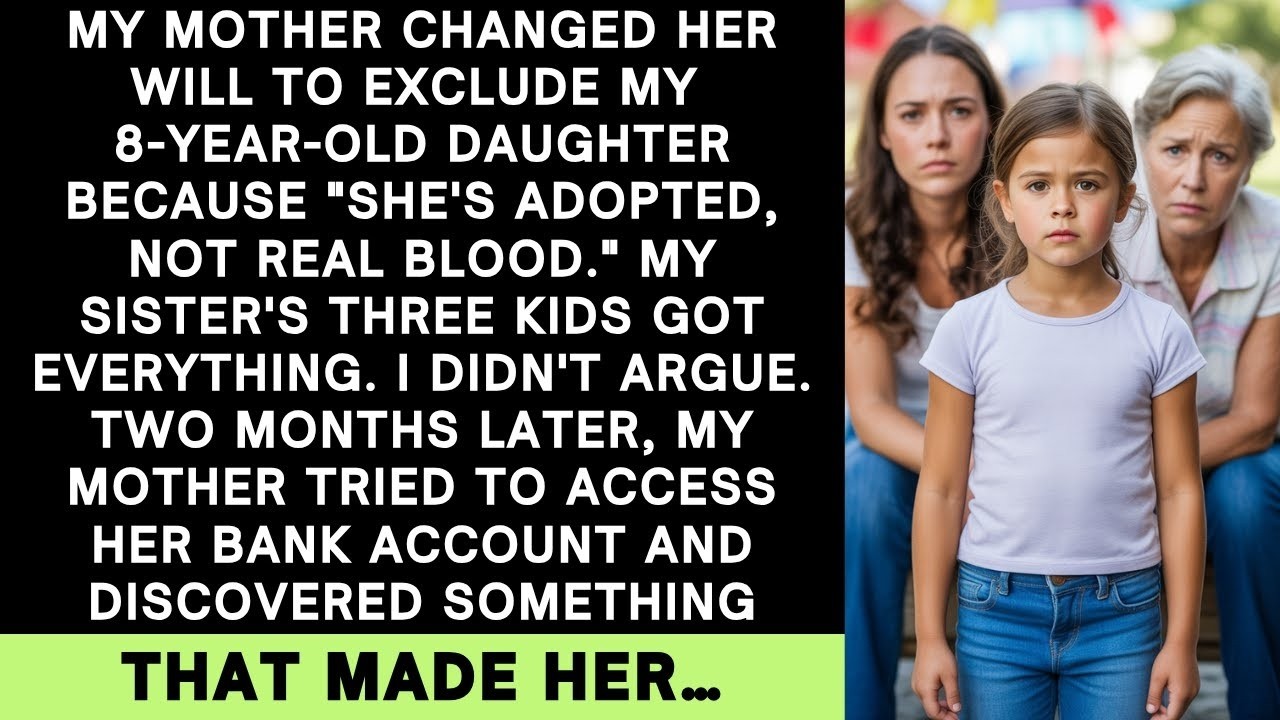 Mom Cut My Adopted Daughter from Will Because 'She's Not Real Family'   Then Lost EVERYTHING