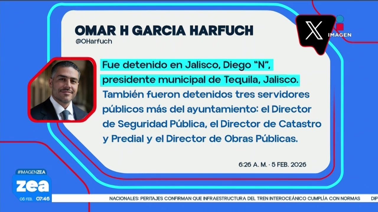 Detienen al presidente municipal de Tequila, Jalisco, as&iacute; lo da a conocer Garc&iacute;a Harfuch | Zea