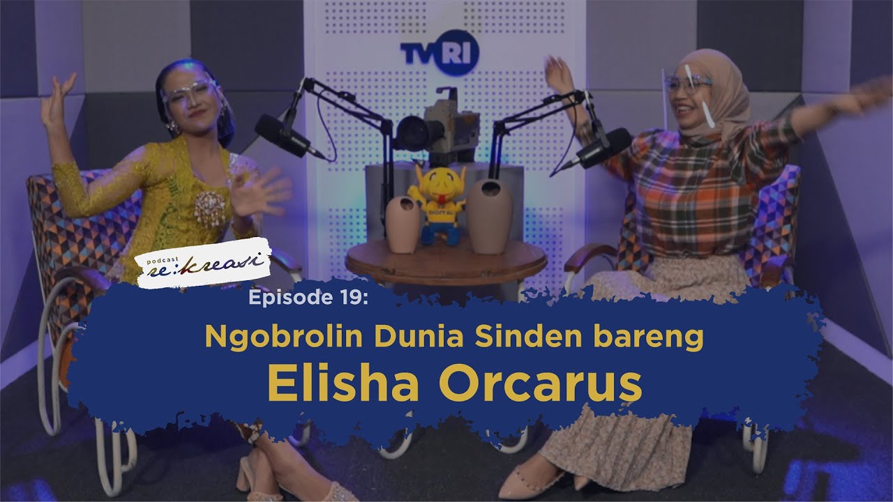 [re:kreasi] Episode 19: Ngobrolin Dunia Sinden bareng Elisha Orcarus